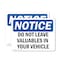Signmission Do Not Leave Valuables In Your Vehicle, 14 in W x Rectangle, Vinyl Decal OS-2PACK-NS-D-1014-L-11299 - alternate 1